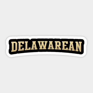 Delawarean - Delaware Native Sticker